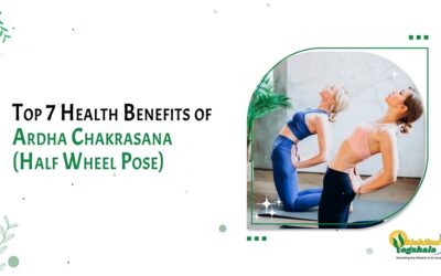 Top 7 Health Benefits of Ardha Chakrasana (Half Wheel Pose)